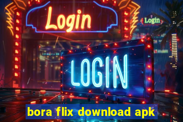 bora flix download apk